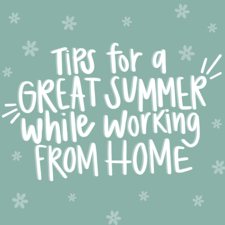 Tips For A Great Summer Working From Home - Live Sweet